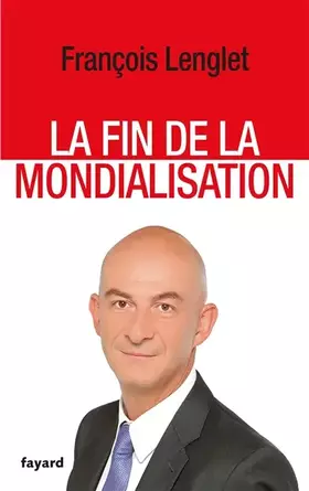Couverture du produit · La Fin de la mondialisation