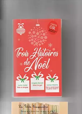 Couverture du produit · Trois Histoires de Noël: Pas si simple - Sous le gui - Qui a embrassé le père Noël?