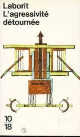 Couverture du produit · L'AGRESSIVITE DETOURNEE. Introduction à une biologie du comportement social