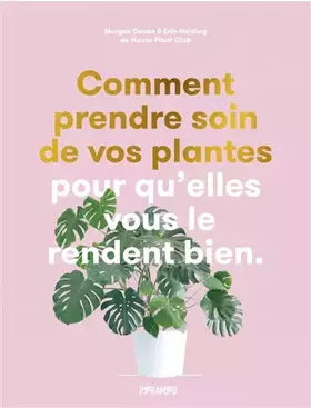 Couverture du produit · Comment prendre soin de vos plantes: Pour qu'elles vous le rendent bien