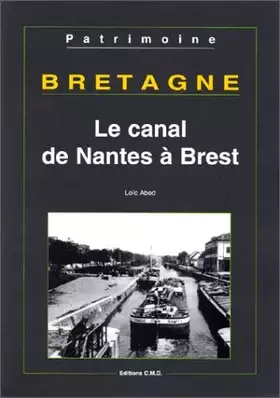 Couverture du produit · Bretagne : Le Canal de Nantes a Brest