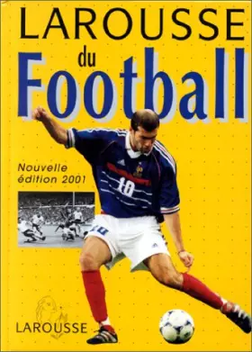 Couverture du produit · Larousse du Football (Nouvelle édition 2001)