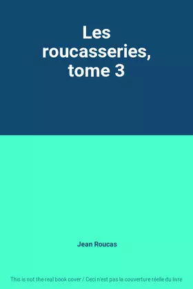 Couverture du produit · Les roucasseries, tome 3