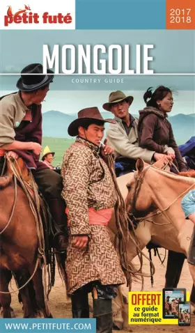 Couverture du produit · Guide Mongolie 2017 Petit Futé