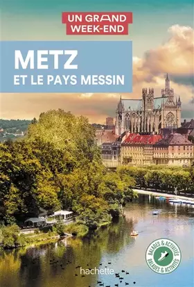 Couverture du produit · Metz et le pays Messin Guide Un Grand Week-End