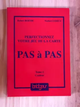 Couverture du produit · Pas à pas, tome 2 : Perfectionnez votre jeu de la carte - Jeu à la couleur
