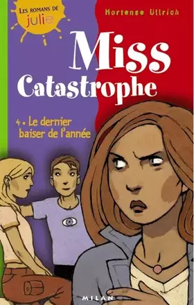 Couverture du produit · Miss Catastrophe, tome 4 : Le Dernier Baiser de l'année