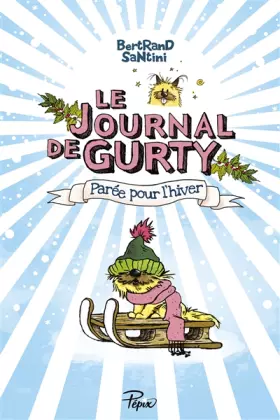 Couverture du produit · Le Journal de Gurty : Parée pour l'hiver