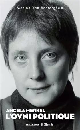 Couverture du produit · Angela Merkel - L'ovni politique