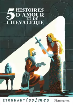 Couverture du produit · Cinq histoires d'amour et de chevalerie : D'après les Lais de Marie de France