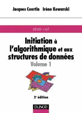 Couverture du produit · Initiation à l'algorithmique et aux structures de données, volume 1