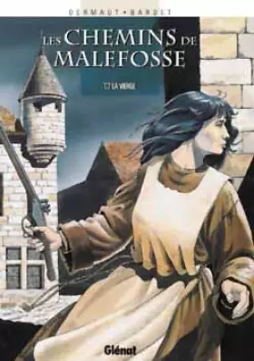 Couverture du produit · Les Chemins de Malefosse, tome 7 : La Vierge