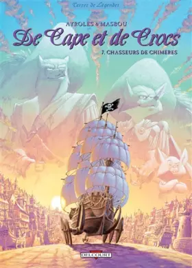 Couverture du produit · De Cape et de Crocs, Tome 7 : Chasseurs de chimères