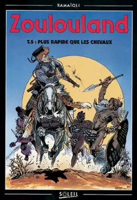 Couverture du produit · Zoulouland, Tome 5 : Plus rapide que les chevaux