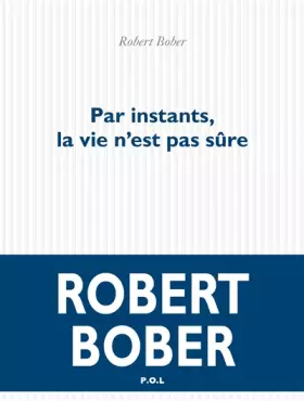 Couverture du produit · Par instants, la vie n'est pas sûre