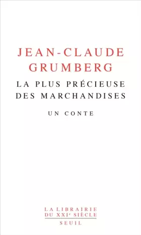Couverture du produit · La Plus Précieuse des marchandises - Un conte