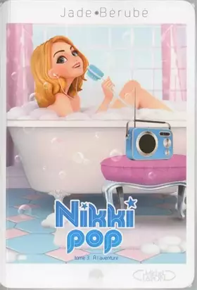 Couverture du produit · Nikki pop T03 A l'aventure (03)