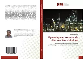 Couverture du produit · Dynamique et commande d'un réacteur chimique: Application à un réacteur chimique exothermique en comportement hystérétique (Fre