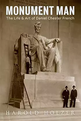 Couverture du produit · Monument Man: The Life and Art of Daniel Chester French