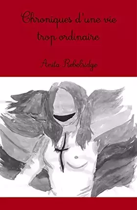 Couverture du produit · Chroniques d une vie trop ordinaire