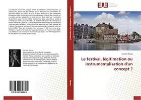 Couverture du produit · Le festival, légitimation ou instrumentalisation d'un concept ? (Omn.Univ.Europ.)