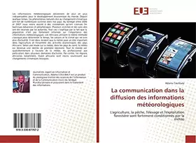 Couverture du produit · La communication dans la diffusion des informations météorologiques: L'agriculture, la pêche, l'élevage et l'exploitation fores