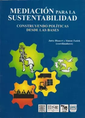Couverture du produit · Mediacion para la sustentabilidad. Construyendo politicas desde las bases (Spanish Edition)