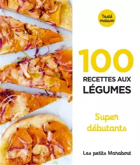 Couverture du produit · Les Petits Marabout - 100 recettes aux légumes - Super débutant