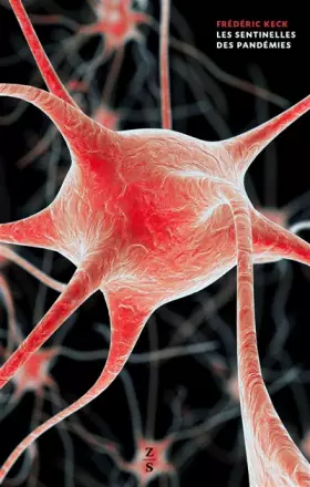 Couverture du produit · Les sentinelles des pandémies: Chasseurs de virus et observateurs d'oiseaux aux frontières de la Chine