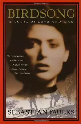 Couverture du produit · Birdsong: A Novel of Love and War