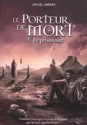 Couverture du produit · Le Porteur de Mort, tome 5 : Le prisonnier