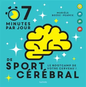 Couverture du produit · 7 minutes de sport cérébral par jour: Le programme quotidien pour muscler vos neurones