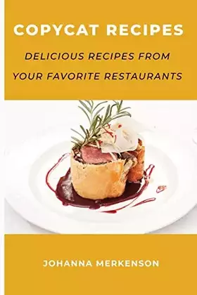 Couverture du produit · Copycat Recipes: Delicious Recipes from Your Favorite Restaurants