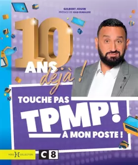 Couverture du produit · TPMP, 10 ans déjà !