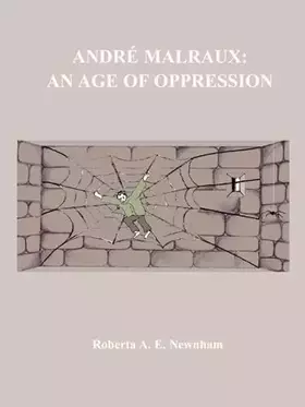 Couverture du produit · Andre Malraux: An Age of Oppression