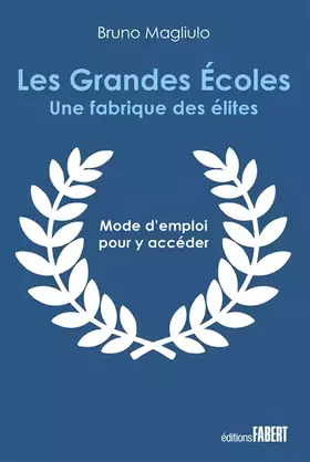 Couverture du produit · Les grandes écoles : La fabrique des meilleurs