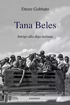 Couverture du produit · Tana beles. Intrigo alla diga italiana