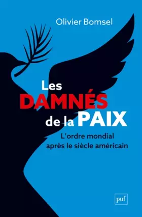 Couverture du produit · Les damnés de la paix: L'ordre mondial après le siècle américain