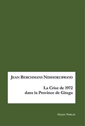 Couverture du produit · La crise de 1972 en province de Gitega