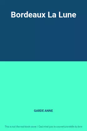 Couverture du produit · Bordeaux La Lune
