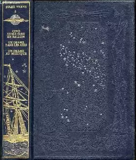 Couverture du produit · LES VOYAGES EXTRAORDINAIRES - TOME 8 : CINQ SEMAINES EN BALLON, UN DRAME DANS LES AIRS, UN DRAME AU MEXIQUE.