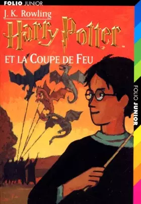 Couverture du produit · Harry Potter, tome 4 : Harry Potter et la Coupe de feu