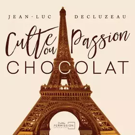 Couverture du produit · Culte ou passion chocolat
