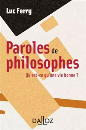 Couverture du produit · Paroles de philosophes. Qu'est-ce qu'une vie bonne ? - 1ère édition