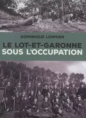 Couverture du produit · Le Lot-et-Garonne Sous l'Occupation