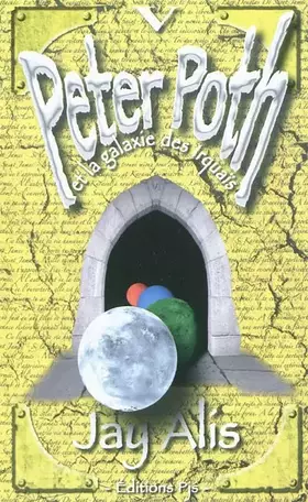 Couverture du produit · Peter Poth et la Galaxie des Irquais (Tome V)