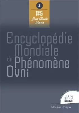 Couverture du produit · Encyclopédie mondiale du phénomène Ovni Tome 2 : 1931 - 1943