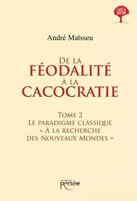 Couverture du produit · De la féodalité à la cacocratie - Tome 2