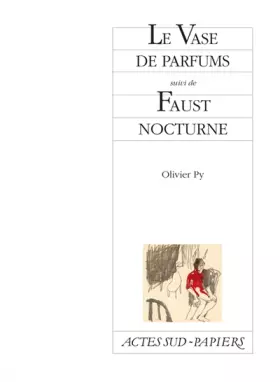Couverture du produit · Le Vase de parfums suivi de Faust nocturne
