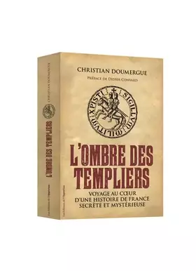 Couverture du produit · L'Ombre des Templiers. Voyage au coeur d'une histoire de France secrète et mystérieuse